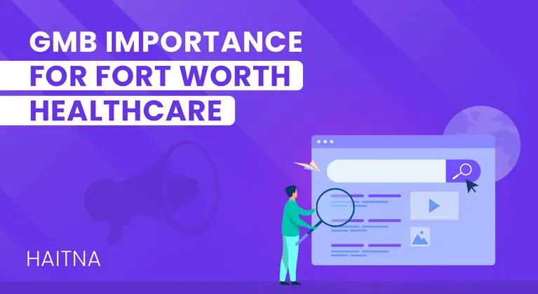 How to Optimize Your Fort Worth Healthcare Firm’s Online Presence on GMB