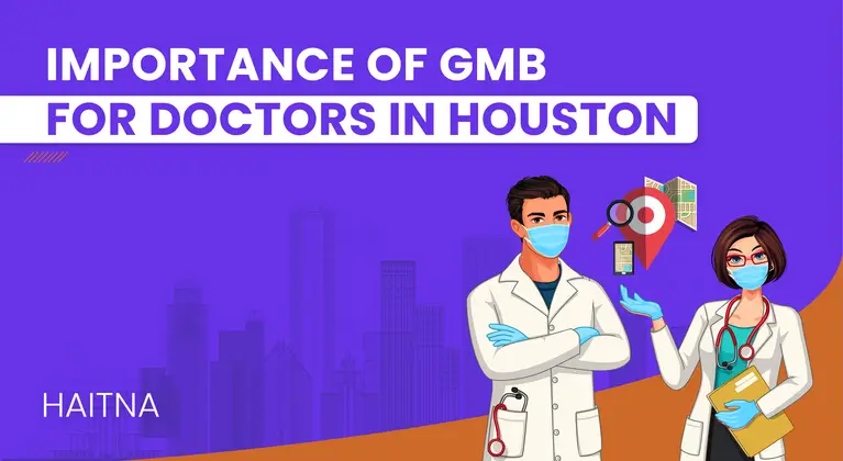 Why Is Google My Business More Important than Ever for Doctors in Houston